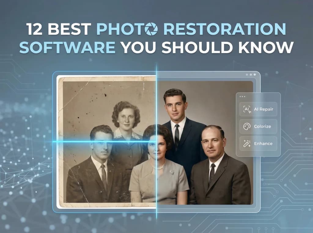 Best Photo Restoration Software in 2026 — Restore Old Photos with AI